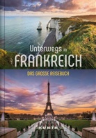 KUNTH Verlag, KUNT Verlag, KUNTH Verlag - KUNTH Unterwegs in Frankreich