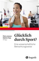 Hoja, Hoja, Sabine Hoja, Petr Jansen, Petra Jansen - Glücklich durch Sport?