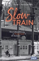Tom Chesshyre - Slow Train