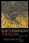 Gavin Arnall - Subterranean Fanon