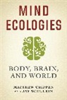 Matthew Crippen, Matthew Schulkin Crippen, Jay Schulkin, Schulkin Jay - Mind Ecologies