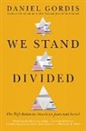 Daniel Gordis - We Stand Divided