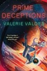 Valerie Valdes - Prime Deceptions