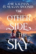 Amie Kaufman, Meagan Spooner - The Other Side of the Sky