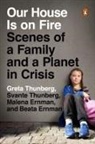 Beata Ernman, Malena Ernman, Greta Thunberg, Svante Thunberg - Our House Is on Fire