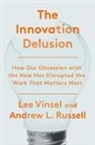 Andrew L Russell, Andrew L. Russell, Lee Vinsel - The Innovation Delusion