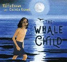 Chenoa Egawa, Keith Egawa, Jessica Hernandez - The Whale Child