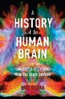 Bret Stetka - History of the Human Brain