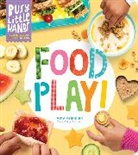 Amy Palanjian, Palanjian Amy - Busy Little Hands: Food Play!