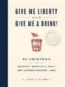 C Jarrett Dieterle, C. Jarrett Dieterle - Give Me Liberty and Give Me a Drink!