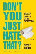 Scott Cohen, Cohen Scott - Don't You Just Hate That? 905 of Life's Little Annoyances