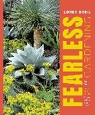 Loree Bohl - Fearless Gardening