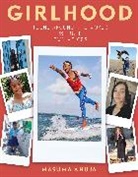 Masuma Ahuja - Girlhood: Teens Around the World in Their Own Voices
