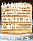 Michelle Polzine - Baking at the 20th Century Cafe