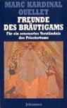 Marc Ouellet, Marc (Kardinal) Ouellet, Marc Kardinal Ouellet - Freunde des Bräutigams