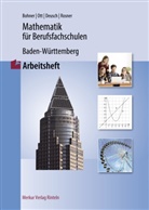 Kur Bohner, Kurt Bohner, Deusch, Ronald Deusch, Ronald u a Deusch, Deusch u a... - Mathematik für Berufsfachschulen  Baden-Württemberg