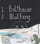 Dorothee Schwab, Michael Stavaric, Dorothee Schwab - Balthasar Blutberg
