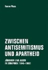 Hanno Plass - Zwischen Antisemitismus und Apartheid