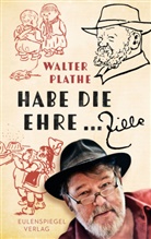 Walther Plathe - Habe die Ehre ... Zille