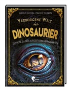 Karolin Küntzel, Franco Tempesta - Verborgene Welt der Dinosaurier