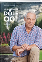 Andrea Fischbacher - Lieblingsorte - Dölf Ogi im wildromantischen Gasteretal
