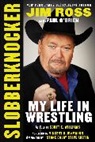 Paul O'Brien, Jim Ross, Jim/ O'Brien Ross - Slobberknocker