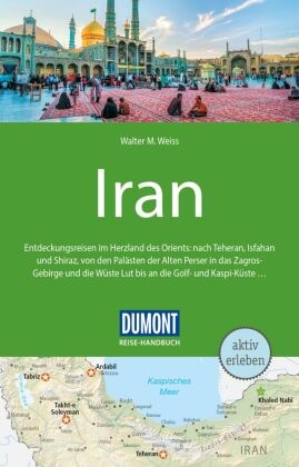 Walter M. Weiss - DuMont Reise-Handbuch Reiseführer Iran - mit Extra-Reisekarte