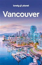 John Lee, Brendan Sainsbury - LONELY PLANET Reiseführer Vancouver