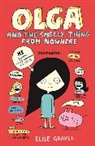 Elise Gravel, Gravel Elise, Elise Gravel, Gravel Elise - Olga and the Smelly Thing from Nowhere