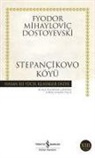 Fyodor Mihaylovic Dostoyevski - Stepancikovo Köyü