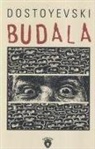 Fyodor Mihaylovic Dostoyevski - Budala