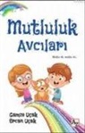 Ercan Ucak - Mutluluk Avcilari