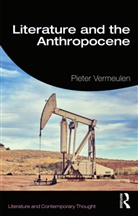 Pieter Vermeulen - Literature and the Anthropocene