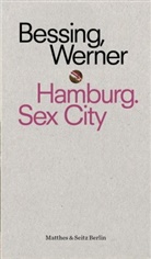 Joachim Bessing, Christian Werner, Christian Werner - Hamburg. Sex City