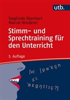 Sieglinde Eberhart, Sieglinde (Dr. Eberhart, Marcel Hinderer - Stimm- und Sprechtraining für den Unterricht