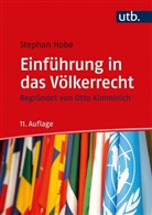 Stephan Hobe, Stephan (Prof. Dr. Hobe, Stephan (Prof. Dr.) Hobe, Otto Kimminich - Einführung in das Völkerrecht