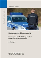 Mar Wagner, Marc Wagner, Mar Wagner (Professor Dr.), Marc Wagner (Professor Dr.) - Basisgesetze Einsatzrecht