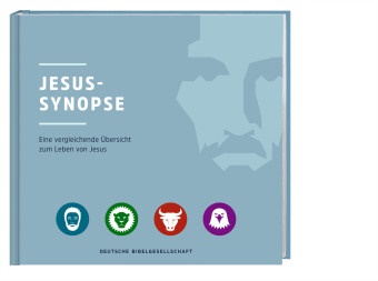 Jesus-Synopse - Eine vergleichenende Übersicht zum Leben von Jesus