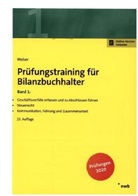 Jörg Kuntzmann, Martin Weber - Prüfungstraining für Bilanzbuchhalter - 1: Prüfungstraining für Bilanzbuchhalter, Band 1. Bd.1