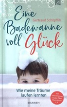 Gertraud Schöpflin, Schöpflin  Gertraud - Eine Badewanne voll Glück