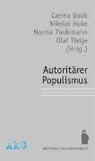 Carina Book, Nikola Huke, Nikolai Huke, Norma Tiedemann, Norma Tiedemann u a, Olaf Tietje - Autoritärer Populismus