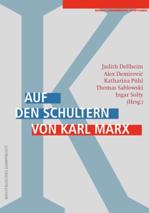 Judit Dellheim, Judith Dellheim, Ale Demirovic, Alex Demirovic, Alex Demirovic u a, Katharina Pühl... - Auf den Schultern von Karl Marx