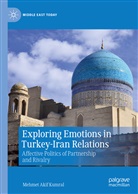 Mehmet Akif Kumral - Exploring Emotions in Turkey-Iran Relations