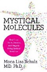 Mona Lisa Schulz, Schulz Mona Lisa - Mystical Molecules