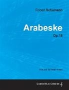 Robert Schumann - Arabeske - A Score for Solo Piano Op.18