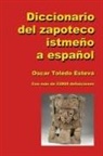 Oscar Toledo Esteva, Oscar Toledo Esteva - Diccionario del zapoteco istmeño a español