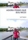 Saul Fragoso, Saúl Fragoso - Agora Penso Que Sou Rico!