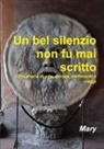 Mary - Un Bel Silenzio Non Fu Mai Scritto