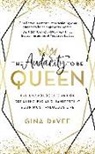 Gina Devee - The Audacity To Be Queen