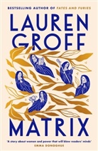 Lauren Groff - Matrix